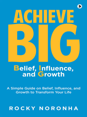 cover image of Achieve Big – Belief, Influence, and Growth